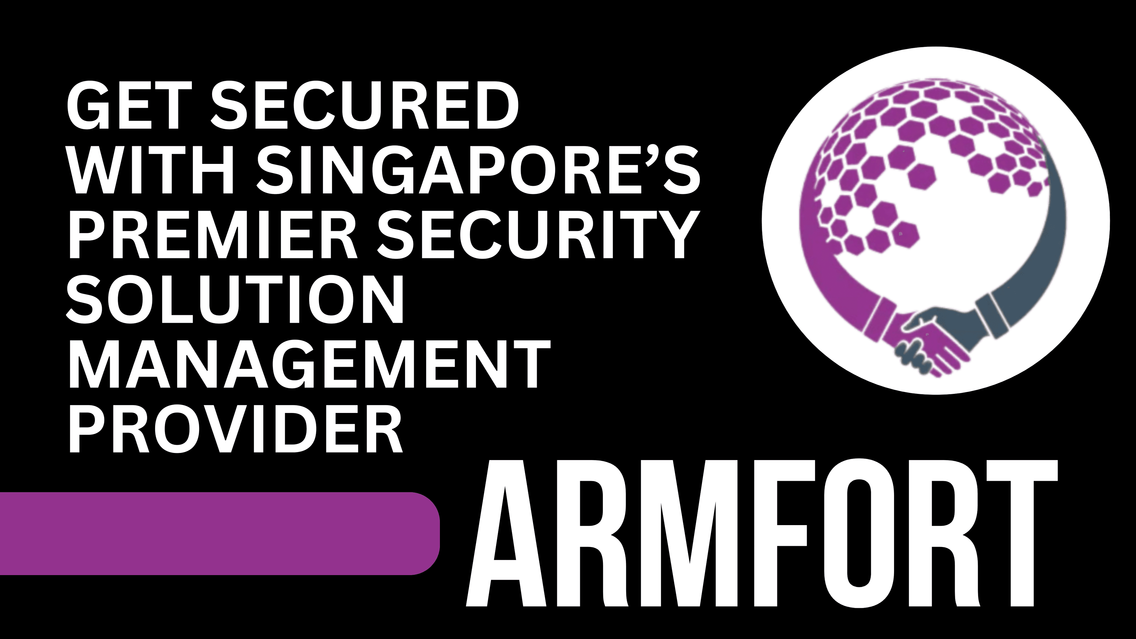 Armfort: Singapore’s Smart Security Management Solution for the Modern Era